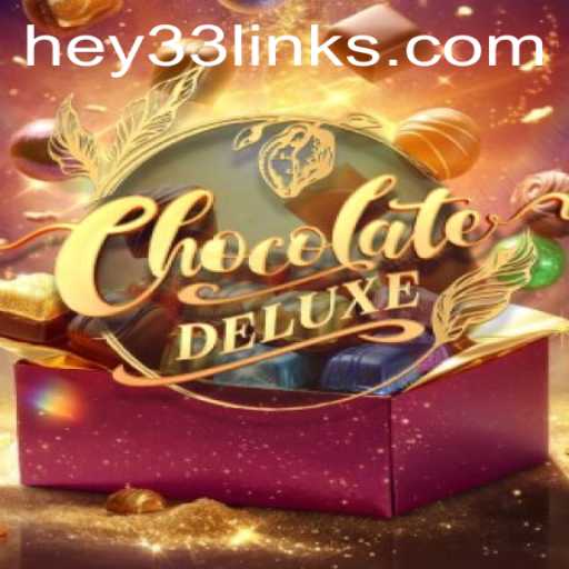 Dive into the Sweet World of ChocolateDeluxe with HEY33