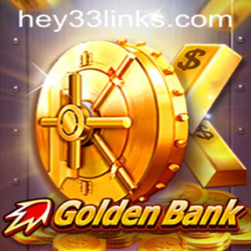 Exploring the Strategic Depths of GoldenBank with HEY33