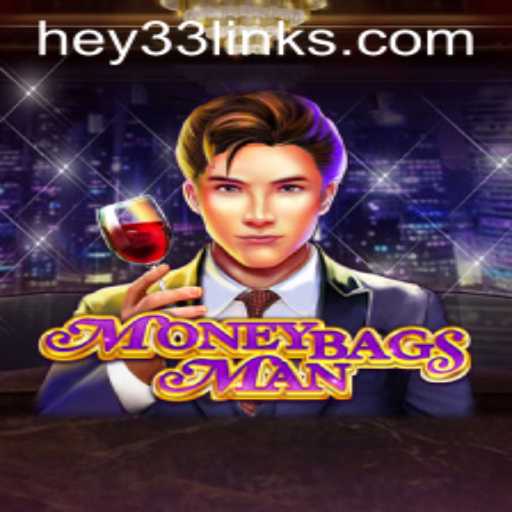 Unveiling MoneybagsMan: A Thrilling Adventure Awaits with Key Insights from HEY33