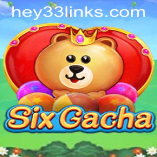 Discover the Thrills of SixGacha: A New Age Gaming Experience